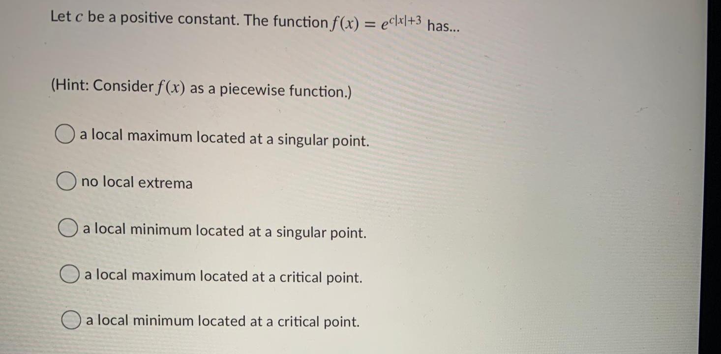 Solved Let c be a positive constant. The function f(x) = | Chegg.com