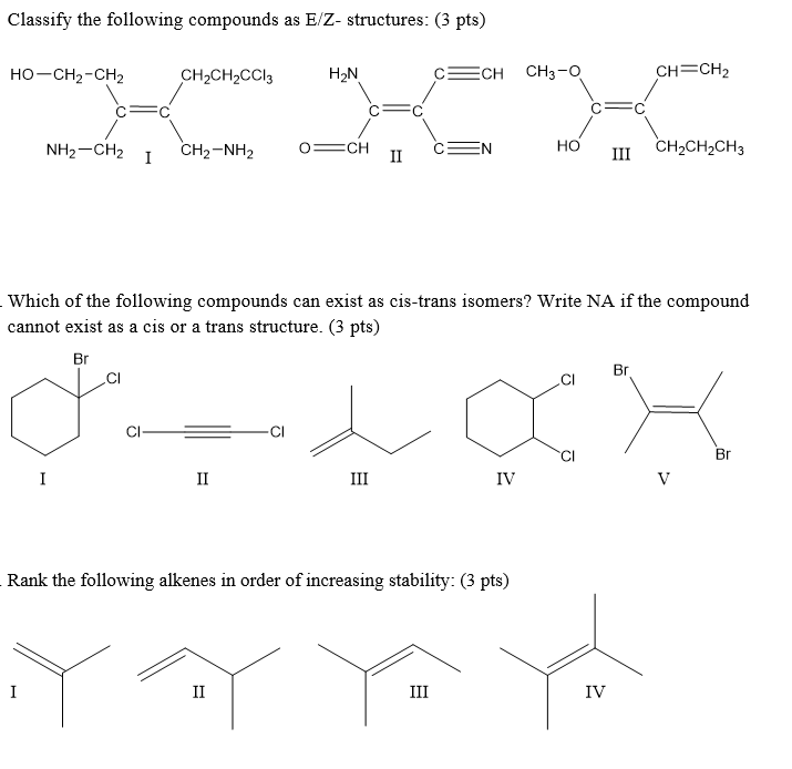 Solved Classify the following compounds as E/Z- structures: | Chegg.com