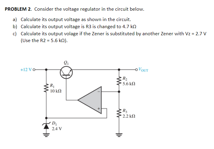 Solved PROBLEM 2. Consider The Voltage Regulator In The | Chegg.com