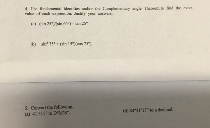 Solved 4. Use fundamental identities and/or the | Chegg.com