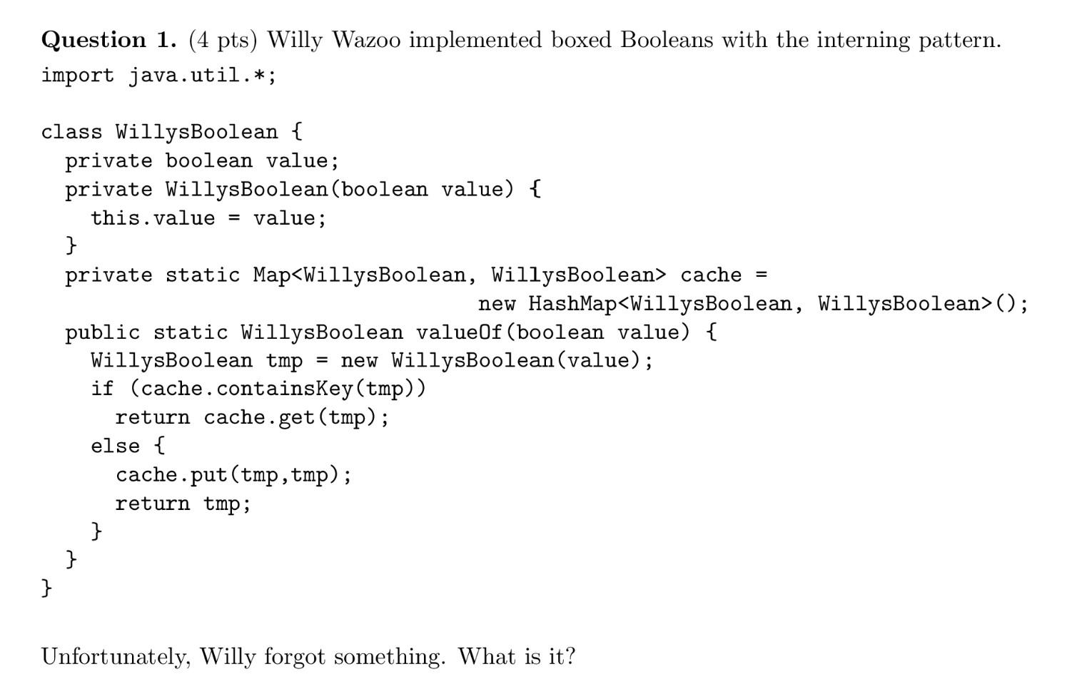 Solved Question 1. (4 pts) Willy Wazoo implemented boxed | Chegg.com