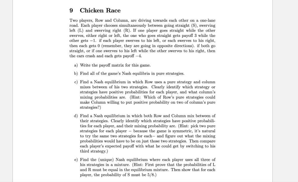Solved 9 Chicken Race Two players, Row and Column, are | Chegg.com