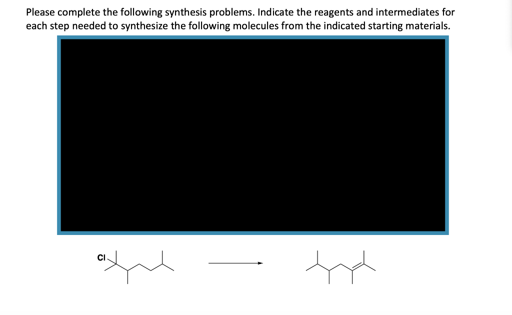 Solved Please Complete The Following Synthesis Problems. | Chegg.com