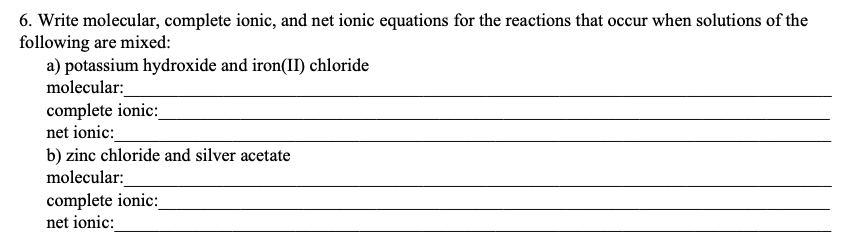 Solved 6. Write molecular, complete ionic, and net ionic | Chegg.com