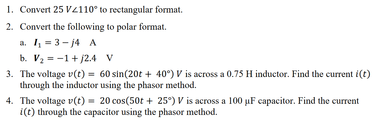 Solved 1. Convert 25 V∠110∘ to rectangular format. 2. | Chegg.com