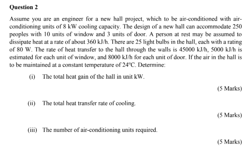 Solved Question 2 Assume you are an engineer for a new hall | Chegg.com
