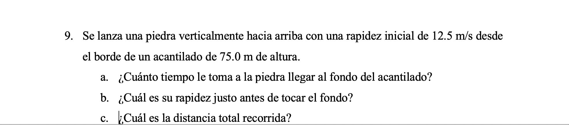 Solved 9. Se lanza una piedra verticalmente hacia arriba con | Chegg.com