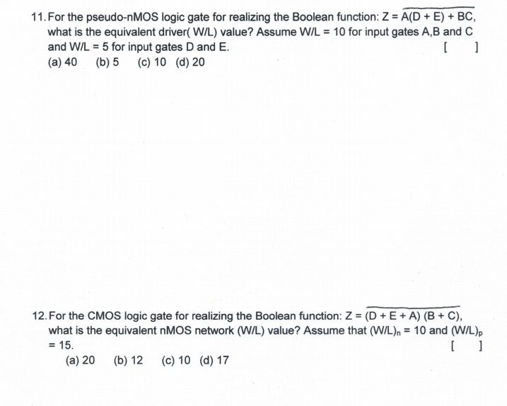 Solved 11. For the pseudo-nMOS logic gate for realizing the | Chegg.com
