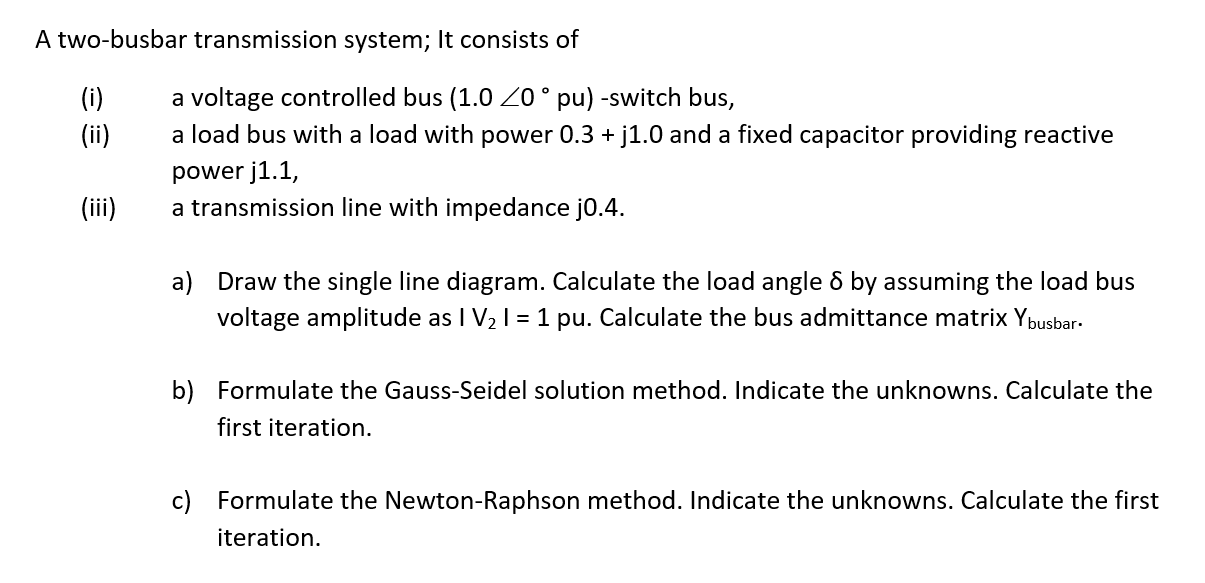 Solved A twobusbar transmission system; It consists of (i)