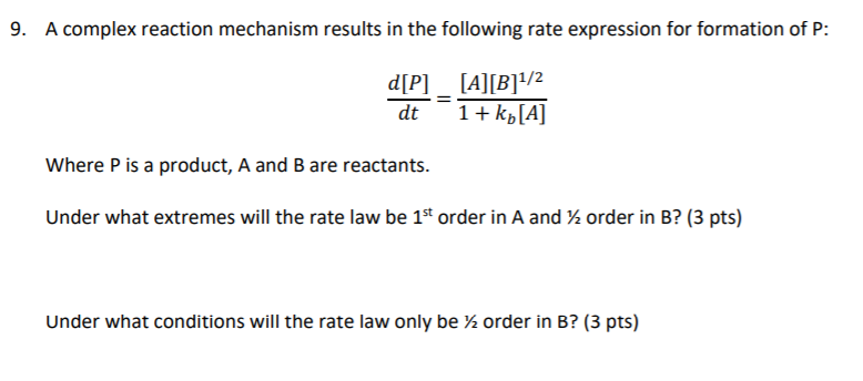 Solved 9. A complex reaction mechanism results in the | Chegg.com