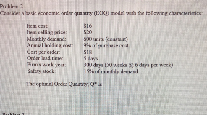 Solved Problem 2 Consider a basic economic order quantity | Chegg.com