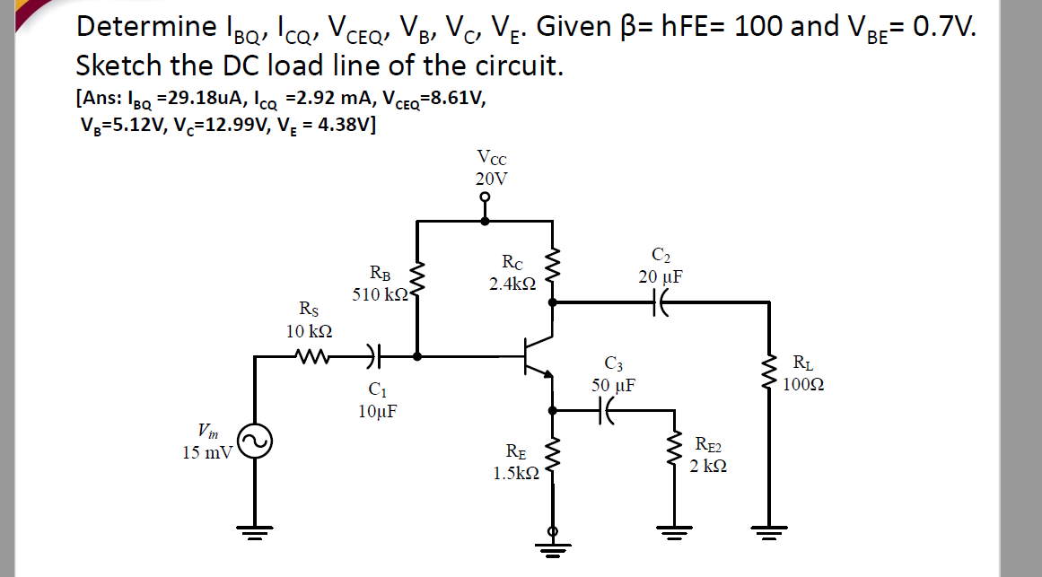 Solved Determine lBQ, Ica, VEQ, V2, Vc, Ve. Given B= hFE= | Chegg.com