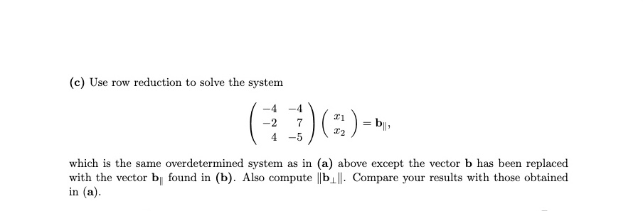 Solved c Use row reduction to solve the system Chegg