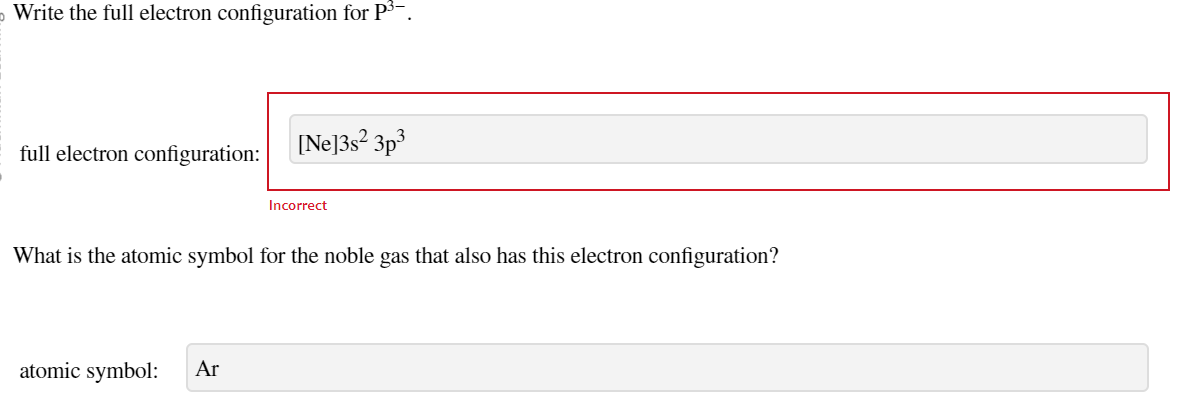 Solved Write the full electron configuration for P3−. full | Chegg.com