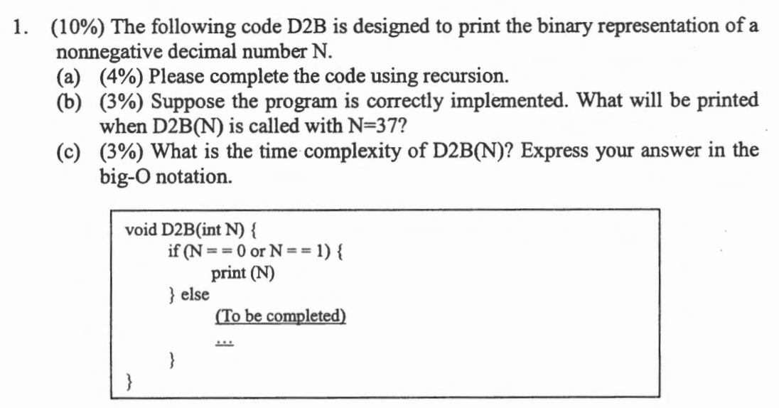 Solved 1. (10%) The following code D2B is designed to print | Chegg.com