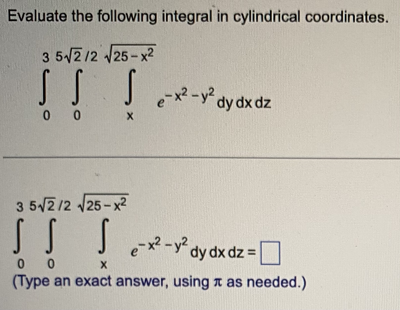 Solved Evaluate The Following Integral In Cylindrical | Chegg.com