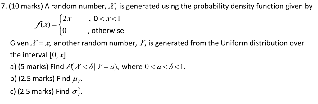 Solved 7. (10 marks) A random number, is generated using the | Chegg.com
