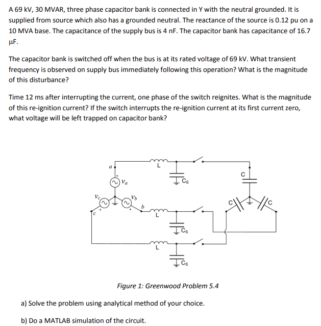 Solved A 69 kV, 30 MVAR, three phase capacitor bank is