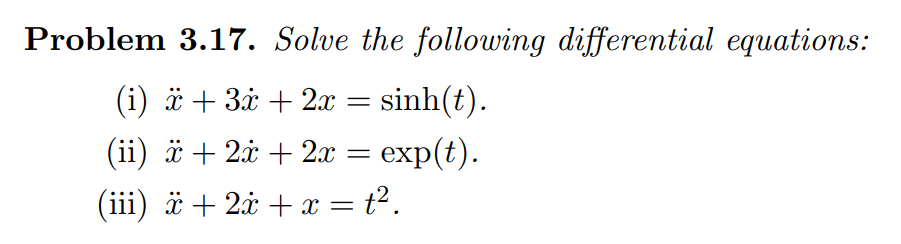 Solved Problem 3 17 Solve The Following Differential Equ Chegg Com