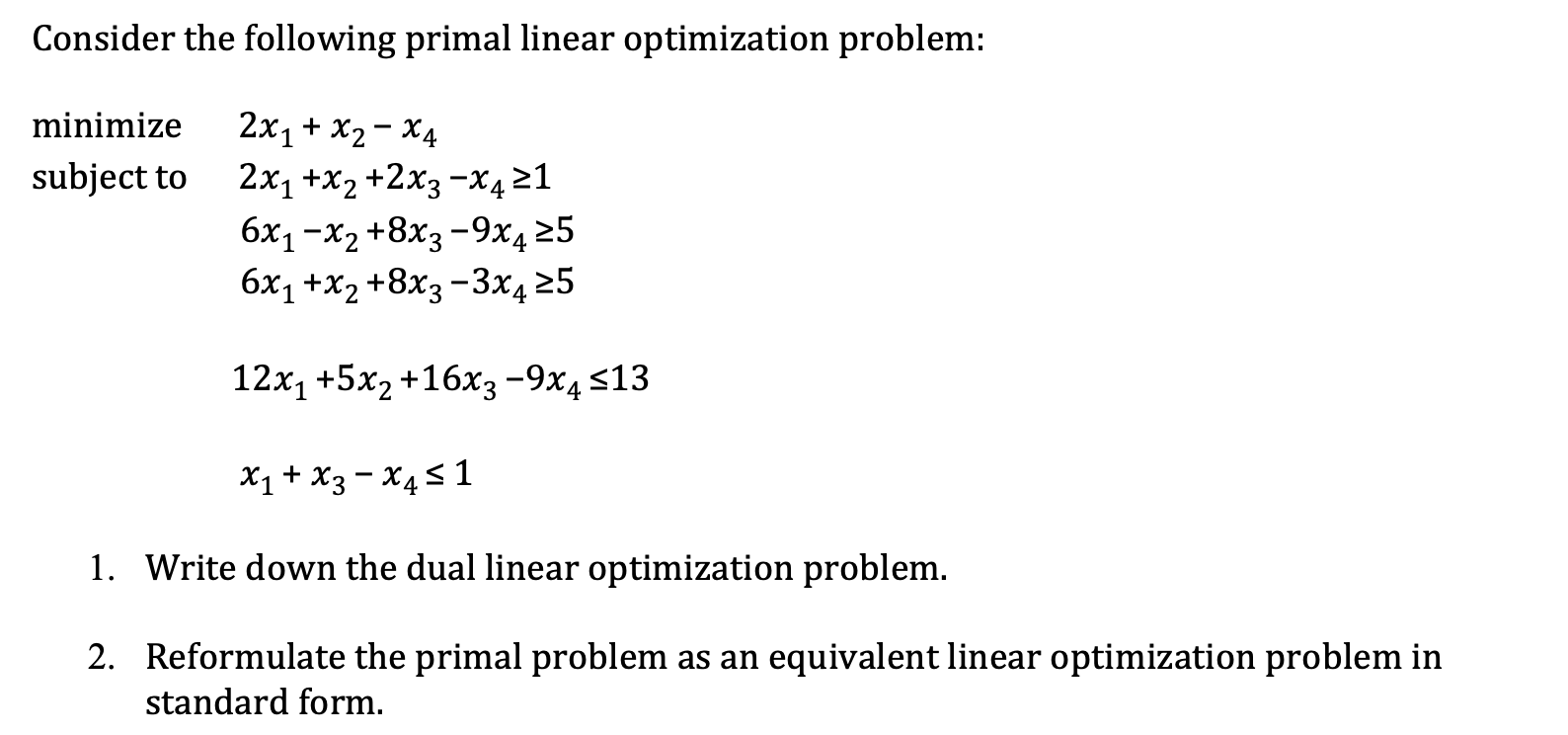 Solved Consider the following primal linear optimization | Chegg.com