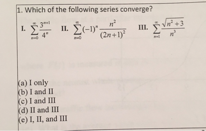 Solved Which of the following series converge? | Chegg.com