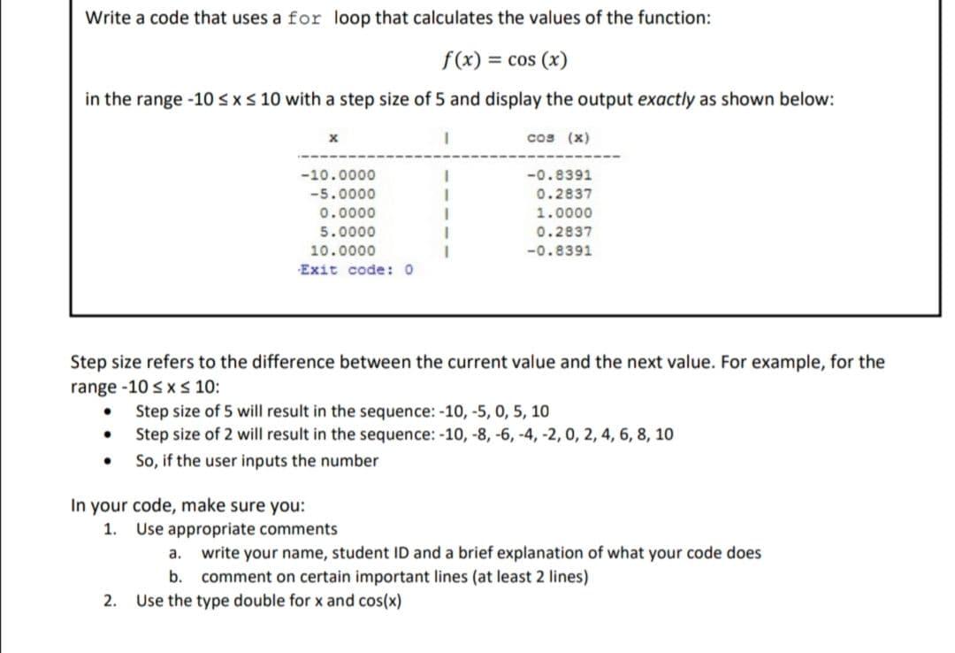 Solved Write a code that uses a for loop that calculates the | Chegg.com