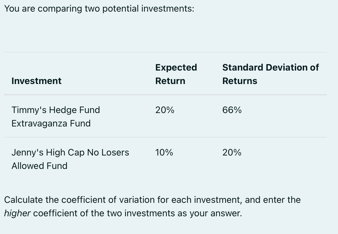 Solved You are comparing two potential investments: Expected | Chegg.com