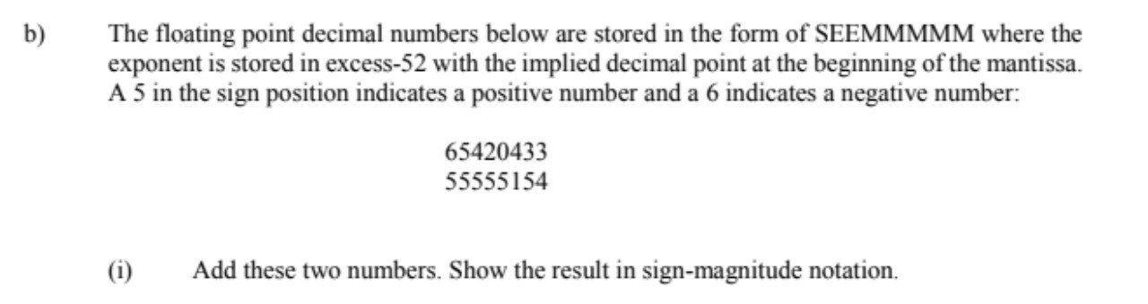 Solved b) The floating point decimal numbers below are | Chegg.com