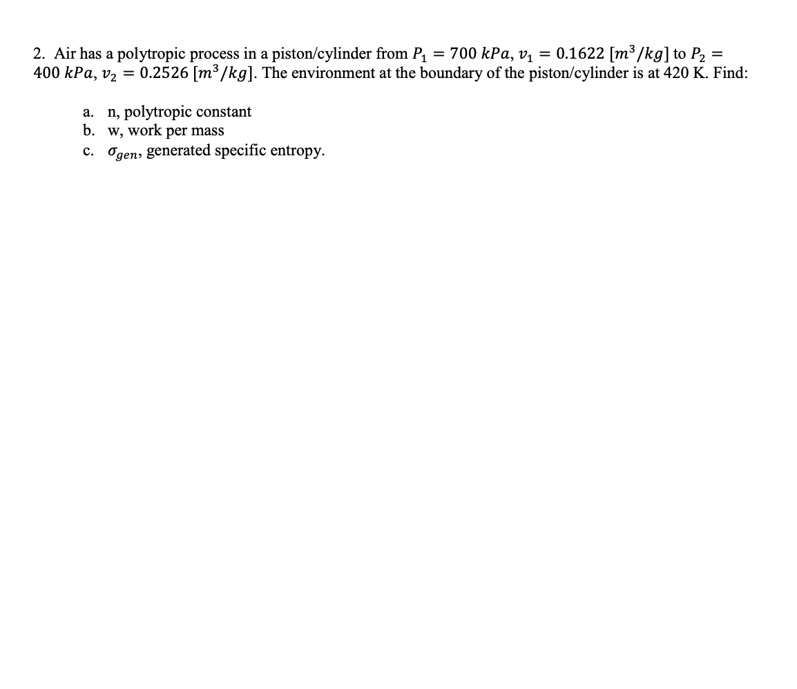 Solved 2. Air Has A Polytropic Process In A Piston Cylinder 