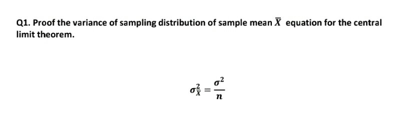 Solved Q1. Proof the variance of sampling distribution of | Chegg.com