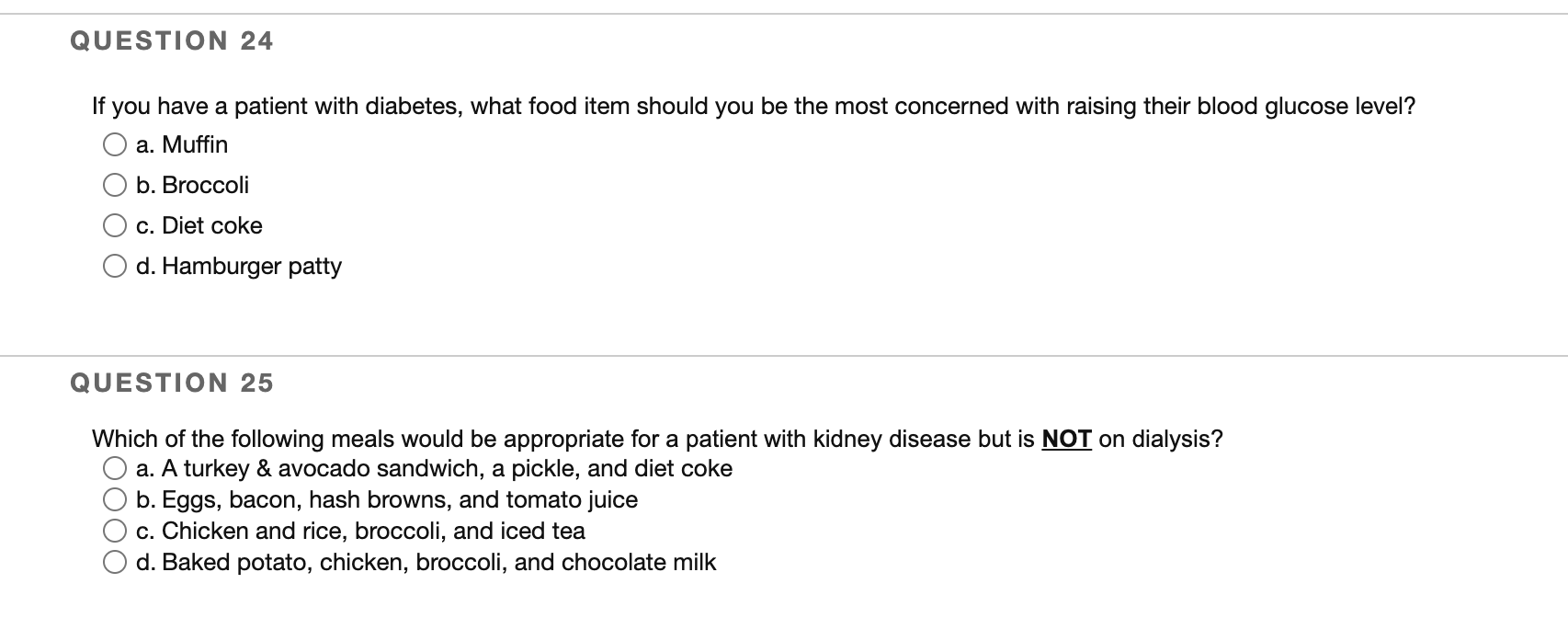 QUESTION 24 If you have a patient with diabetes, what food item should you be the most concerned with raising their blood glu