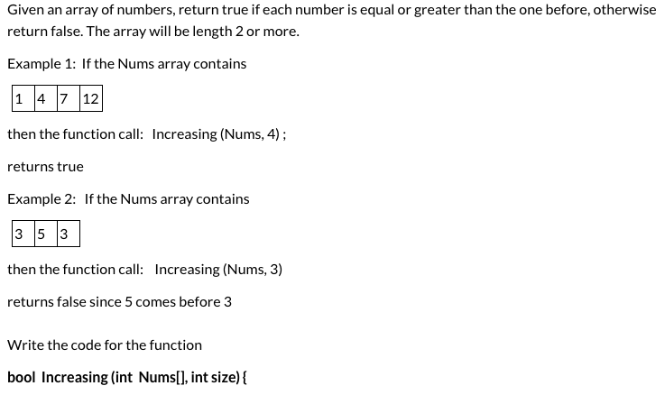 Solved Given an array of numbers, return true if each number | Chegg.com