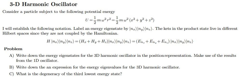 Solved 3-D Harmonic Oscillator Consider a particle subject | Chegg.com