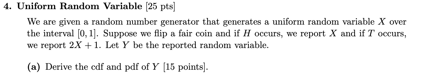 Solved 4. Uniform Random Variable (25 pts] We are given a | Chegg.com