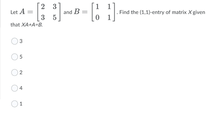 Solved 3 2 3 Let A = 3 5 Given That AX+X-B. And B :) Find | Chegg.com