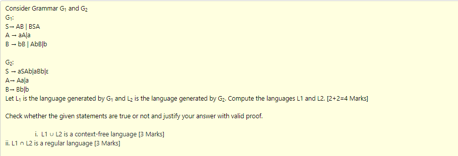 Solved Consider Grammar G, And G2 GT: S-AB | BSA A - Ala B - | Chegg.com