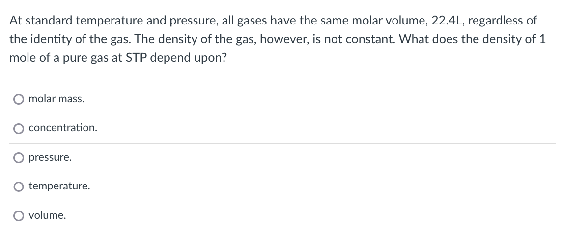 Solved At standard temperature and pressure, all gases have | Chegg.com