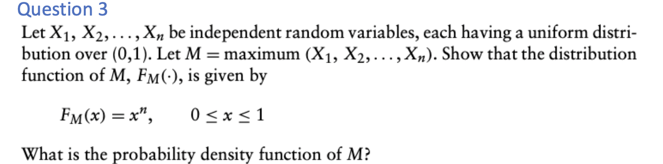 Solved Question 3 Let X1, X2,..., Xn Be Independent Random | Chegg.com