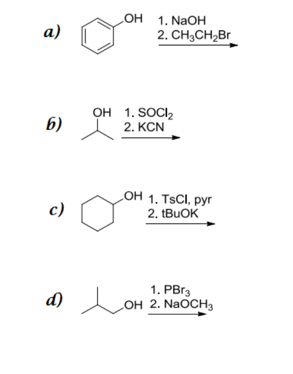 Solved a) OH 1. NaOH 2. CH3CH2Br b) OH 1. SOCI2 2. KCN OH 1. | Chegg.com