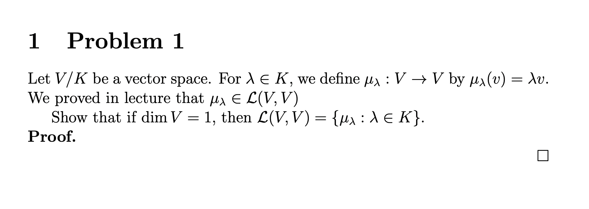 Solved 1 Problem 1 1 = Let V/K be a vector space. For le K, | Chegg.com
