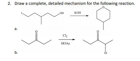 Solved 2. Draw a complete, detailed mechanism for the | Chegg.com