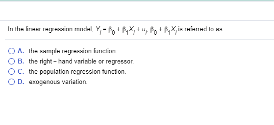 Solved In the linear regression model, Y.-β0 + β1X, + ur β0 | Chegg.com