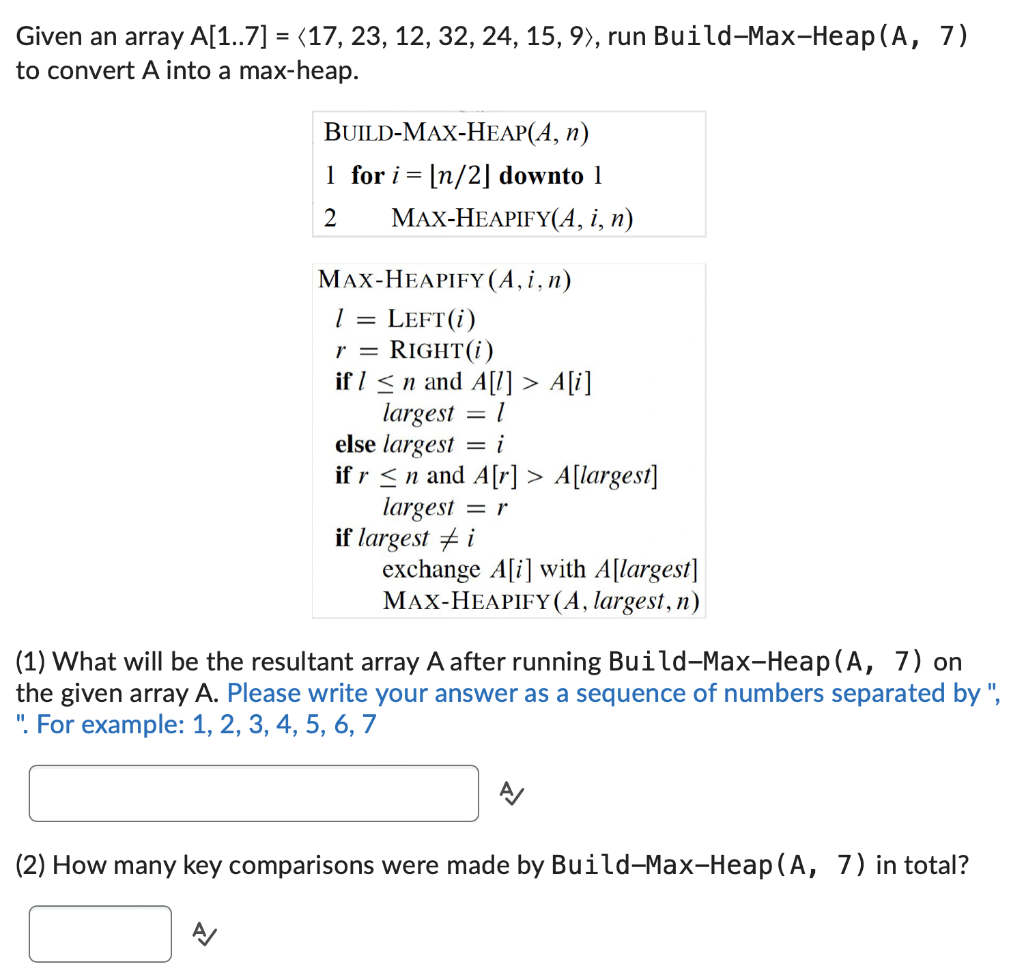 Given an array A[1..7]= 17,23,12,32,24,15,9 , run | Chegg.com