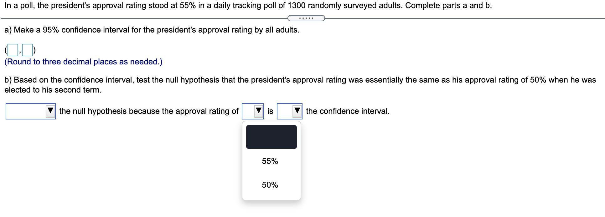 Solved in a poll the president s approval rating stood at chegg