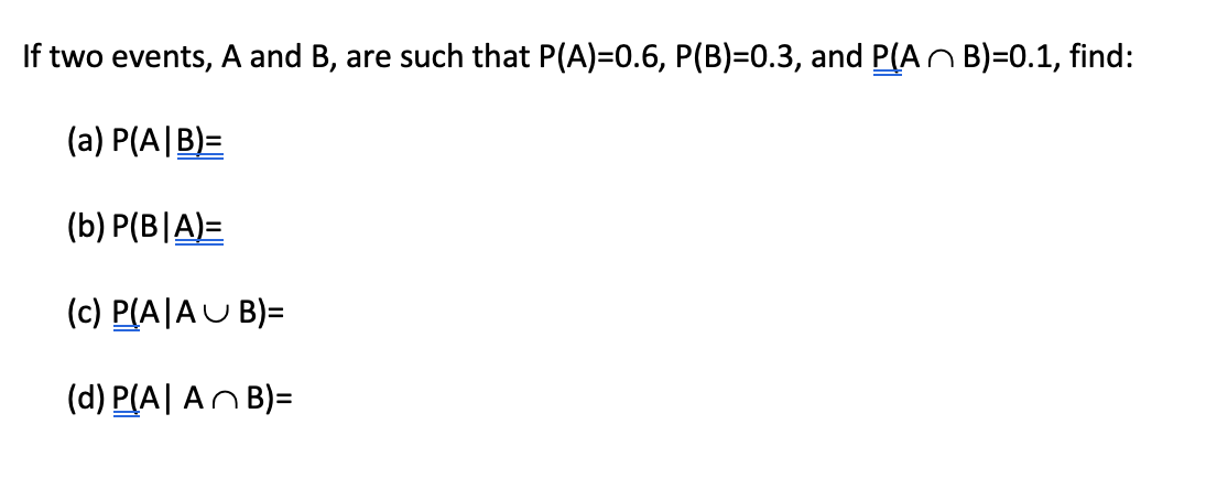 Solved If Two Events, A And B, Are Such That P(A)=0.6, | Chegg.com