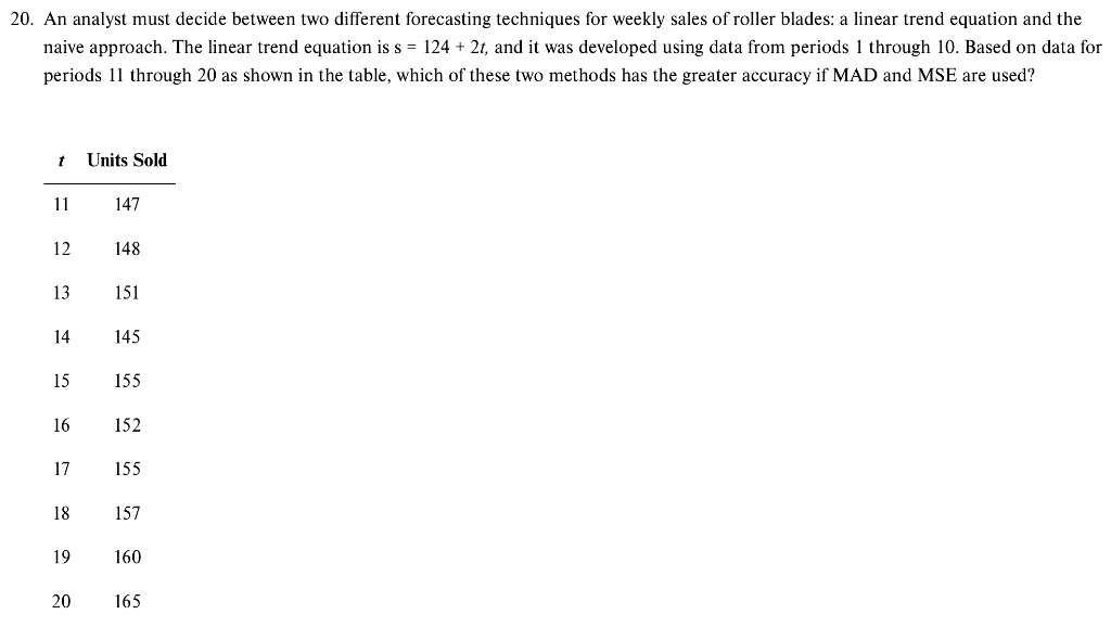 Solved 20. An analyst must decide between two different | Chegg.com