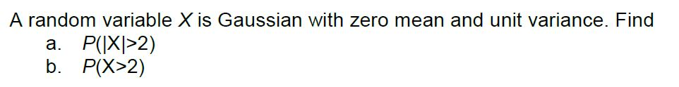 Solved A random variable X is Gaussian with zero mean and | Chegg.com