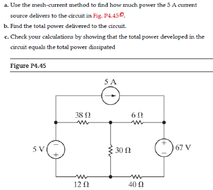 Solved a. Use the mesh-current method to find how much power | Chegg.com