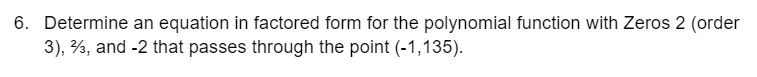 Solved 6. Determine an equation in factored form for the | Chegg.com