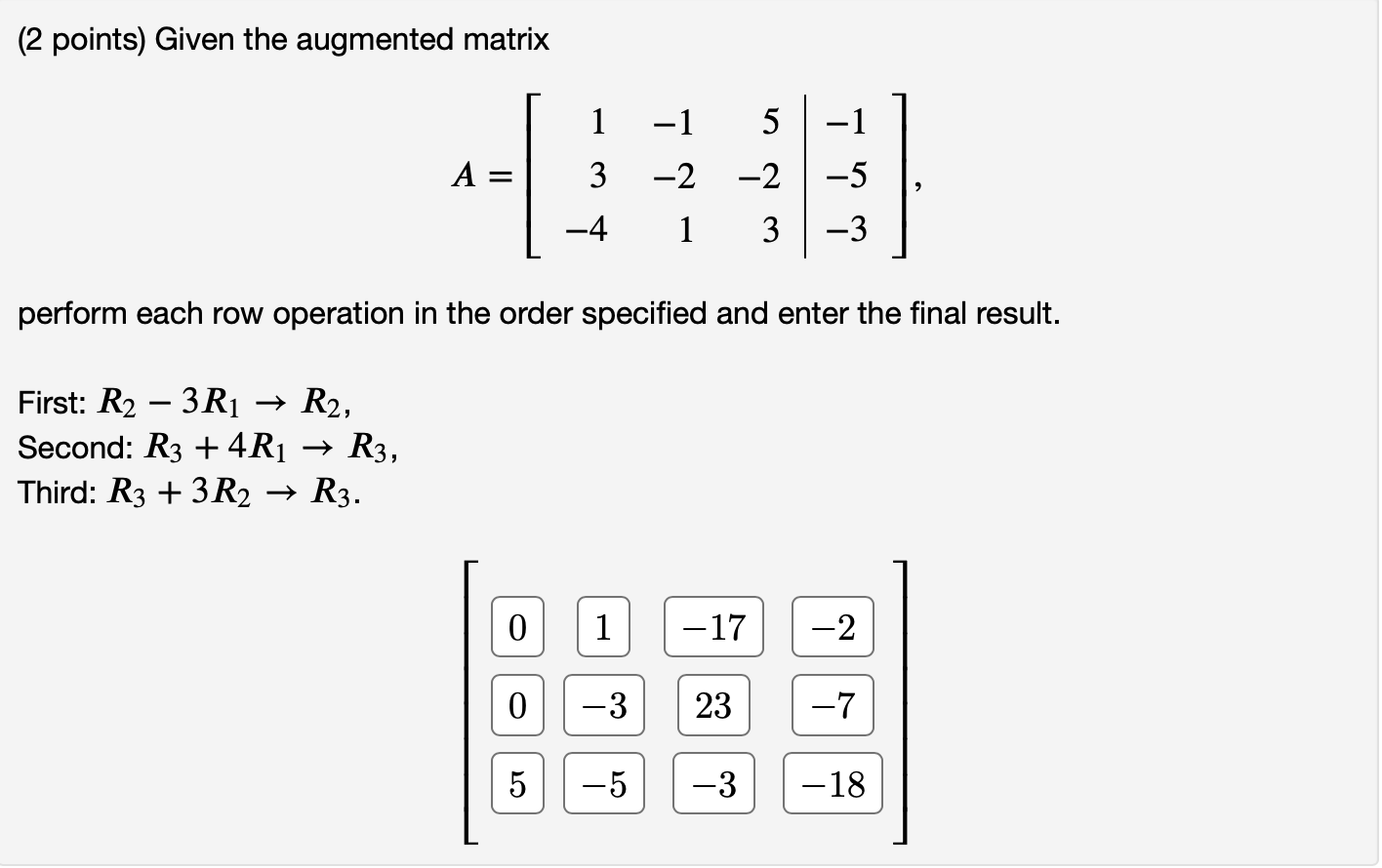 Solved (2 points) Given the augmented matrix 1 -1 5 -1 A = 3 | Chegg.com